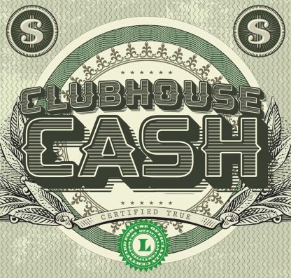 Clubhouse Cash